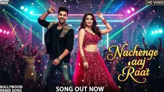 Nachenge Aaj Raat | Ultimate Desi Dance Party Anthem | Night Out Special Vibe | City Lights Remix