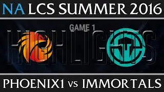 Immortals vs Phoenix 1 Game 1 Highlights, NA LCS W9D2 Summer 2016 Season 6, IMT vs P1 G1