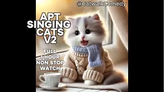 🎶🐱 APT Singing Cats V2&mdash;1 Hour Non-Stop Cuteness! 🎤✨