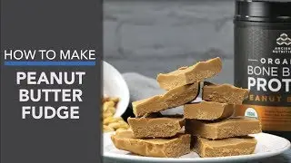 Peanut Butter Fudge Recipe with Bone Broth Protein&trade;