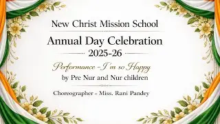 Action Dance- I'm So Happy | Annual Day Celebration | New Christ Mission School