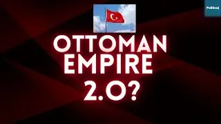 #erdogan 's Master Plan for #Ottoman Empire? #turkey &rsquo;s rising Influence, #english #news #politics