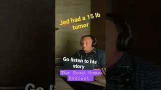Jed had a tumor? #podcastersofyoutube #podcast #theroadhomepodcast #faith