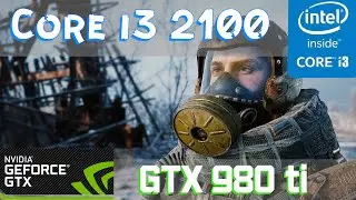 Metro Exodus | Intel Core i3 2100 | Ultra settings 1080p performance FPS test | rus\eng