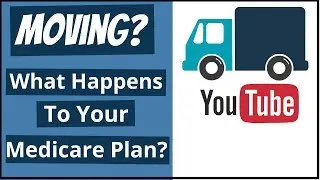 Moving to a New State - What Happens to your Medicare Plan?