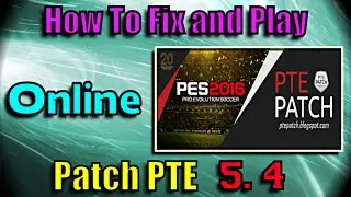 [PES 2016] Fix Online For PTE Patch ( v 5.4)