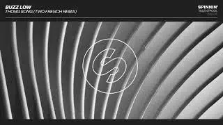 Buzz Low - Thong Song (Two French Remix) [Spinnin' Talent Pool]