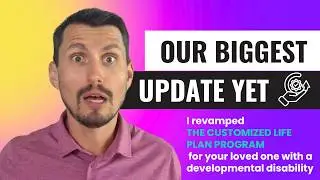 Why I Completely Revamped the Customized Life Plan Program | Developmental Disability | Autism