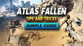 Atlas Fallen Tips and Tricks - Simple Guide