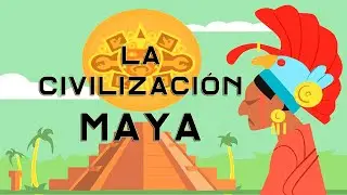 CIVILIZACI&Oacute;N MAYA