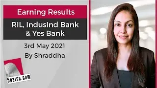 Earning Results | RIL | IndusInd Bank | Yes Bank | Q4 Results | 03rd May 2021