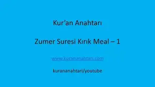 Zumer  Suresi Kırık Meal 1