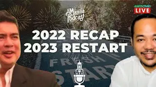 🔴 2022 Recap & 2023 Restart | Manila Podcast with Anton & Spanky