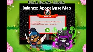 BTD6 Black Border Guide Intermediate Maps: Balance-Apopalypse Map Made Easy