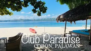 Discover Coron, Palawan in Club Paradise | Sunrise Villa The Best Family Beach Holiday 2022