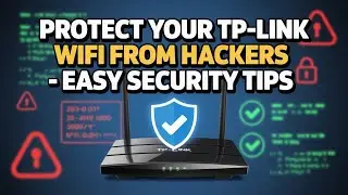 Protect Your TP Link WiFi from Hackers &ndash; Easy Security Tips