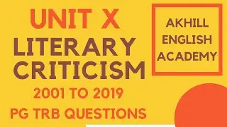 Unit X Literary Criticism / 2001 to 2019 English PG TRB QUESTIONS
