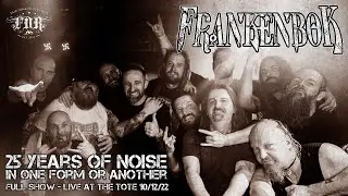 FRANKENBOK - 25 YEARS OF NOISE IN ONE FORM OR ANOTHER -Live at The Tote 10/12/22 (PRO SHOT HQ AUDIO)