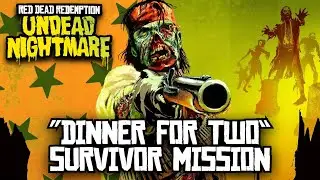 Red Dead Redemption: Undead Nightmare - Dinner for Two (Survivor Mission)