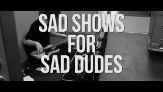 SAD SHOWS FOR SAD DUDES (full documentary) - Burning Down Alaska, Acres & Casey