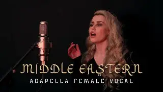 Belting Arabic Female Vocal Acapella | Emotional Haunting Healing Middle Eastern & Egyptian Music 🐪