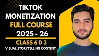 Tiktok Monetization Complete Course 2026 ||TikTok Content Creation || Visual Storytelling Content