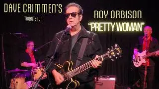 &ldquo;Pretty Woman&rdquo; Dave Crimmen&rsquo;s Tribute To Roy Orbison