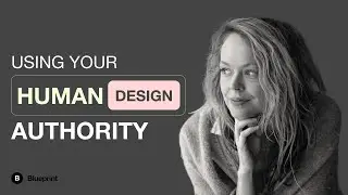 Using Your Human Design Authority