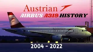 Austrian Airlines A319 History (2004 -2022)