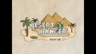 Desert Danger Week 1