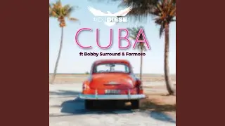 Cuba (feat. Bobby Surround & Formoso)