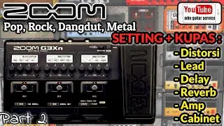 #Tutorial SETTING ZOOM G3Xn Distortion ROCK POP DANGDUT || adin guitar service