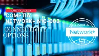Cloud connectivity options - CompTIA Network+ N10-008 Domain 1.31