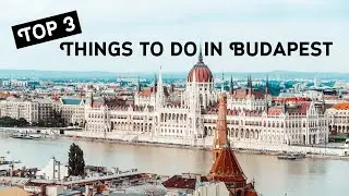Top Things to Do in Budapest: Parliament Tour and Castle Hill