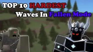 TOP 10 HARDEST WAVES In Fallen Mode || Tower Defense Simulator