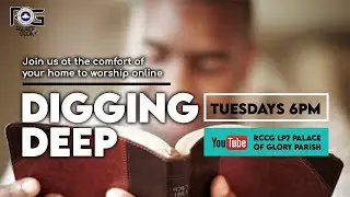 DIGGING DEEP ||2ND JUNE, 2020 || PURE GOLD||RCCG PALACE OFGLORY. .