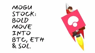 MOGU Bets $20M on Crypto | Bitcoin, Ethereum & Solana Treasury Play