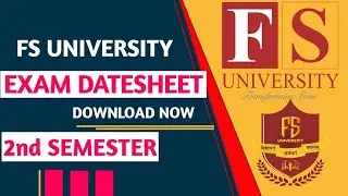 FS UNIVERSITY date sheet for Bsc computer science,Bsc maths,Bsc biology Datesheet download second