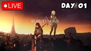 is this game good?⚡️Scarlet Nexus 🔴LIVE 🔴 DAY 01