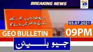 Geo Bulletin 09 PM | 3rd July 2021