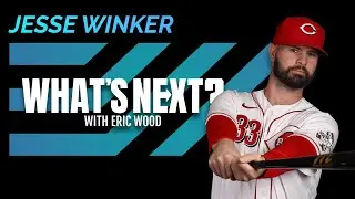 Keep Things Simple with Jesse Winker | What's Next with Eric Wood