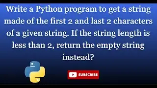 string_1.Write a Python program to get a string made of the first 2 and last 2 characters