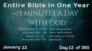 January 13 - Entire Bible in One Year (~15 min/day audio) | Bible Global 365