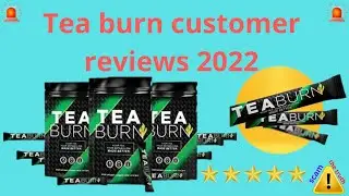 Tea Burn REVIEWS (SCAM OR LEGIT) INGREDIENTS REDUCE BELLY FAT MUST KNOW