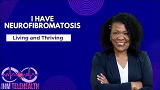 I have Neurofibromatosis