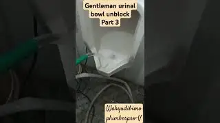 Urinoir Unblock 3#plumberpro #2025goals #diy #plumbinghacks #pipamampet #urinoirmampet