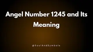 Angel Number 1245 and Its Meaning | 1245 Meaning 🌟