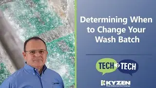 Determining When to Change Your Wash Batch - Tech 2 Tech