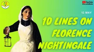 Florence Nightingale | 12 May | International Nurses Day | The Lady With The Lamp | eduMate