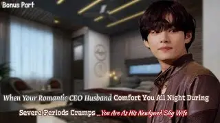 [𝐁𝐨𝐧𝐮𝐬 𝐏𝐚𝐫𝐭] 𝐖𝐡𝐞𝐧 𝐘𝐨𝐮𝐫 𝐑𝐨𝐦𝐚𝐧𝐭𝐢𝐜 𝐂𝐄𝐎 𝐇𝐮𝐬𝐛𝐚𝐧𝐝 𝐂𝐨𝐦𝐟𝐨𝐫𝐭 𝐘𝐨𝐮 𝐀𝐥𝐥 𝐍𝐢𝐠𝐡𝐭 𝐃𝐮𝐫𝐢𝐧𝐠 𝐒𝐞𝐯𝐞𝐫𝐞 𝐏𝐞𝐫𝐢𝐨𝐝 𝐂𝐫𝐚𝐦𝐩𝐬